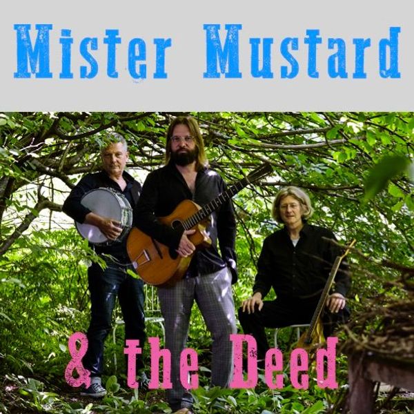Mister Mustard & The Deed